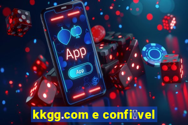 kkgg.com e confi谩vel