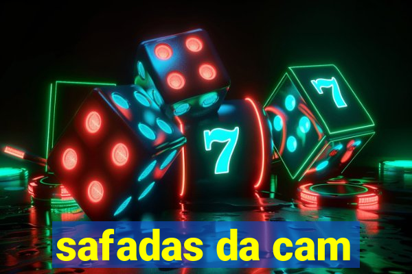 safadas da cam