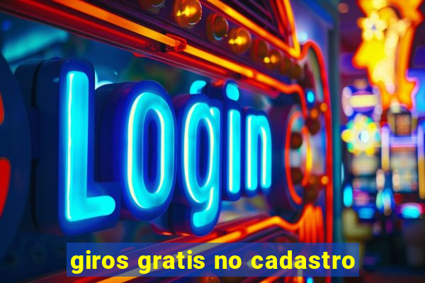 giros gratis no cadastro