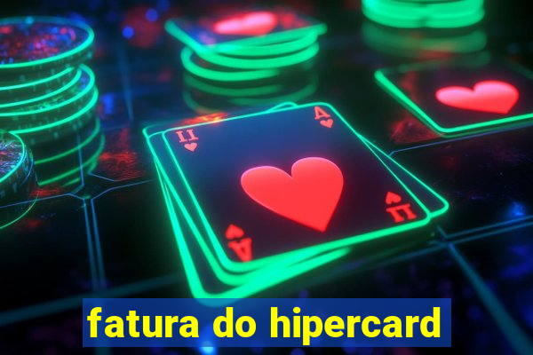 fatura do hipercard