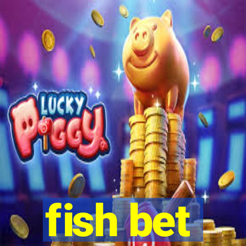 fish bet