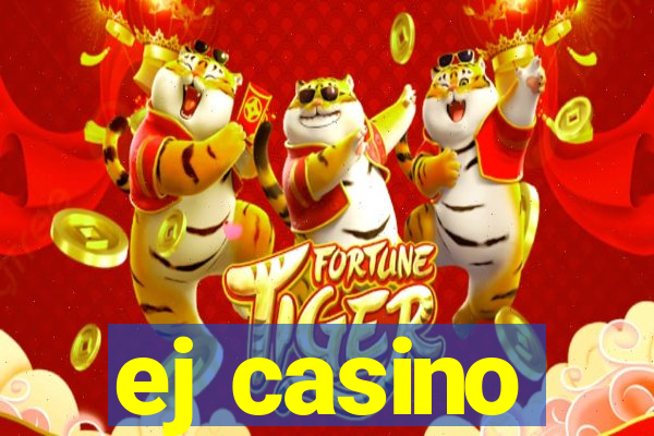 ej casino