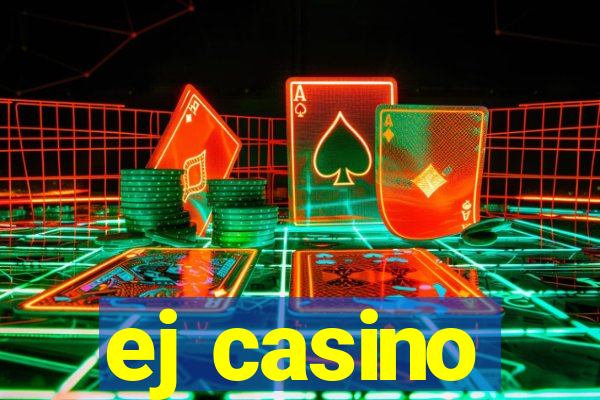 ej casino