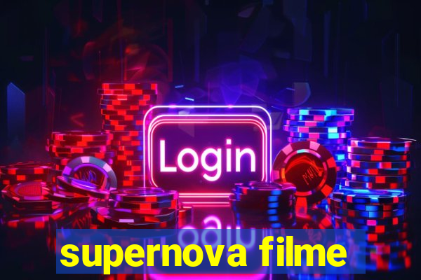 supernova filme