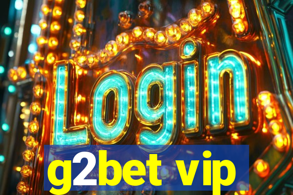 g2bet vip