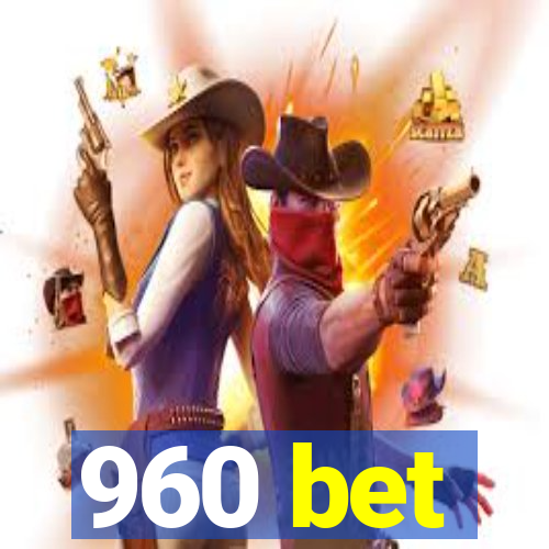 960 bet