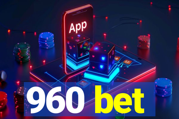 960 bet