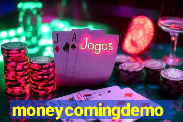 moneycomingdemo