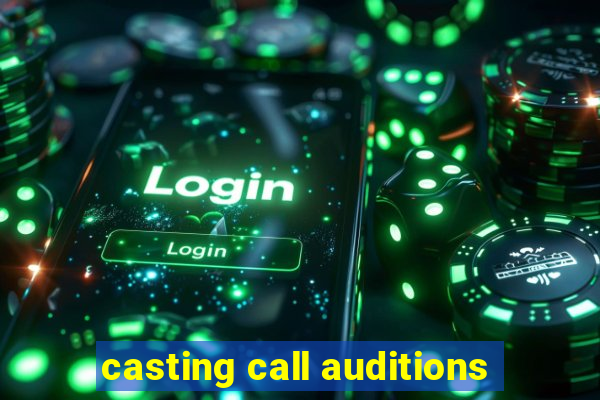 casting call auditions