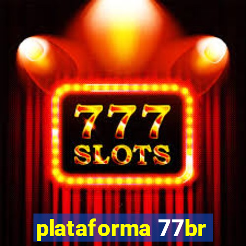 plataforma 77br