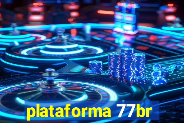 plataforma 77br