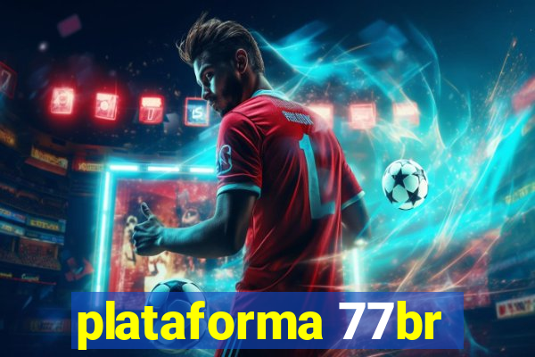 plataforma 77br