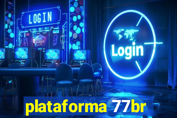 plataforma 77br