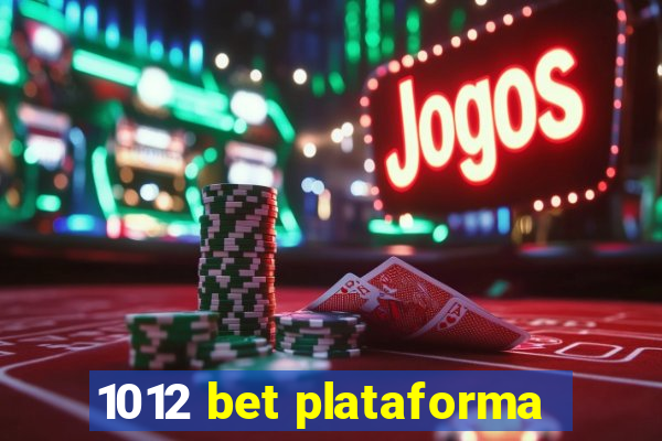 1012 bet plataforma