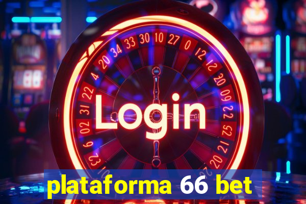 plataforma 66 bet