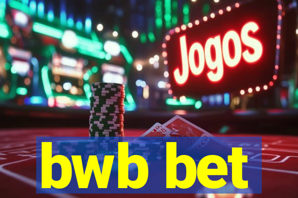 bwb bet