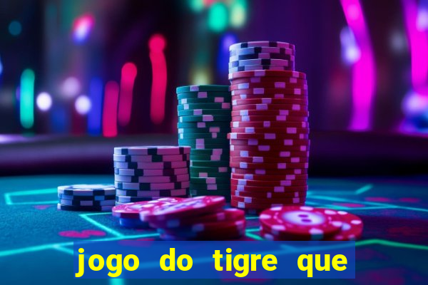 jogo do tigre que dao bonus no cadastro