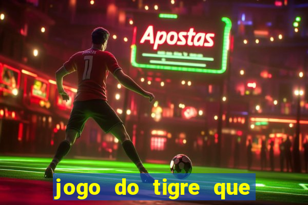 jogo do tigre que dao bonus no cadastro