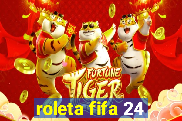 roleta fifa 24