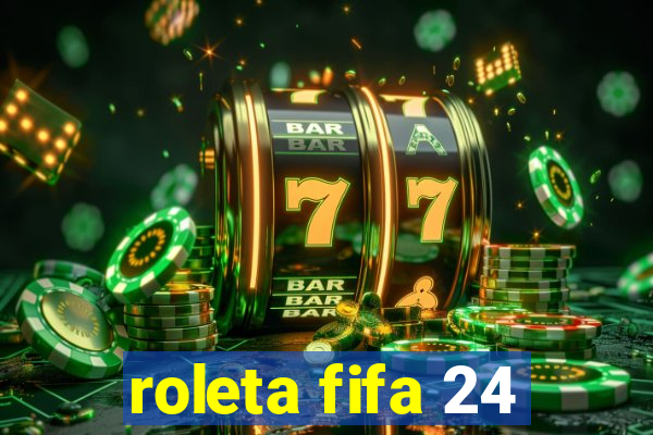 roleta fifa 24