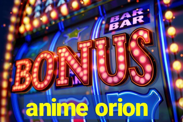 anime orion