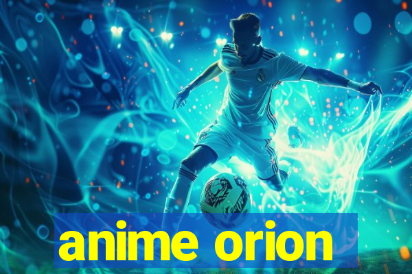 anime orion