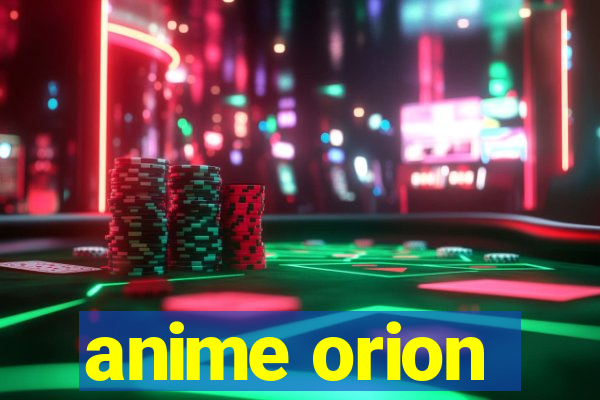 anime orion