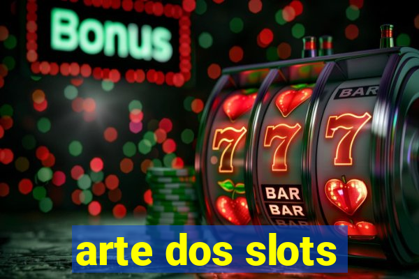 arte dos slots