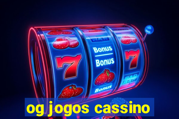 og jogos cassino