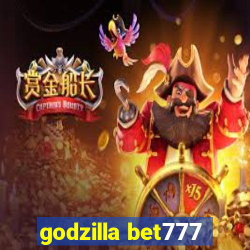 godzilla bet777