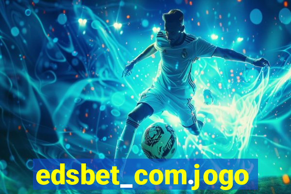 edsbet_com.jogos.app