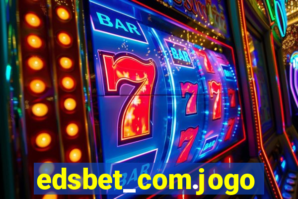 edsbet_com.jogos.app