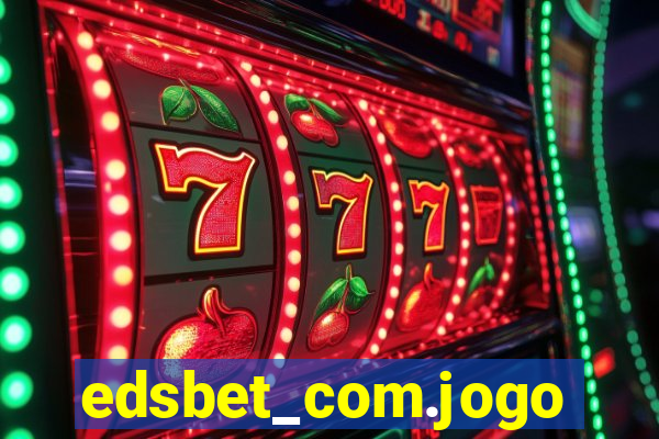 edsbet_com.jogos.app