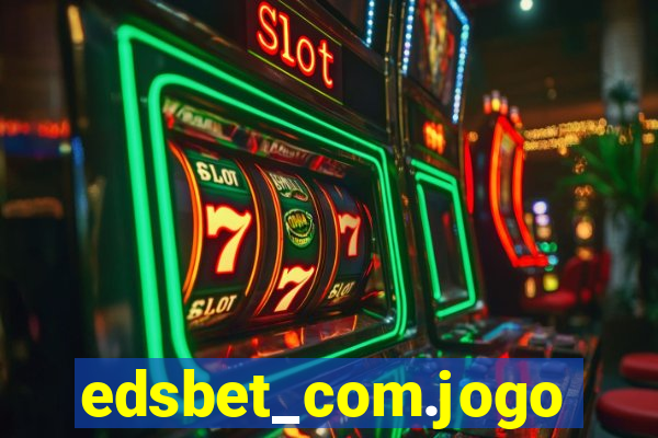 edsbet_com.jogos.app