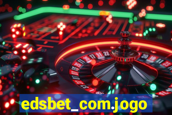 edsbet_com.jogos.app