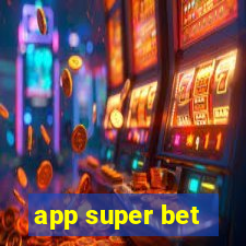 app super bet