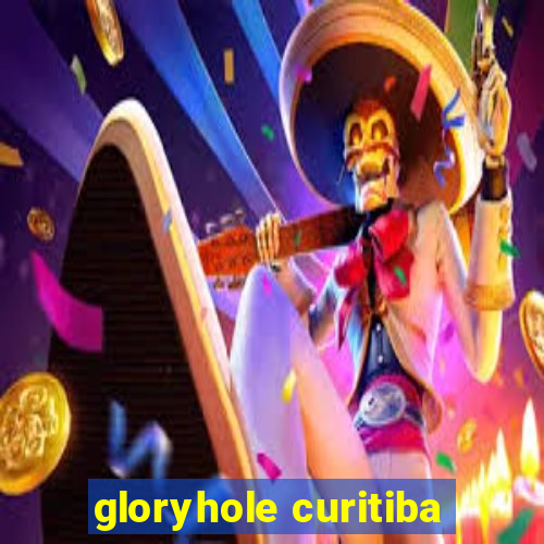 gloryhole curitiba