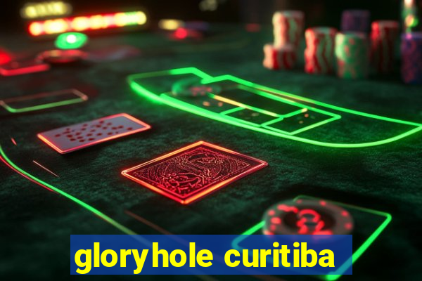 gloryhole curitiba