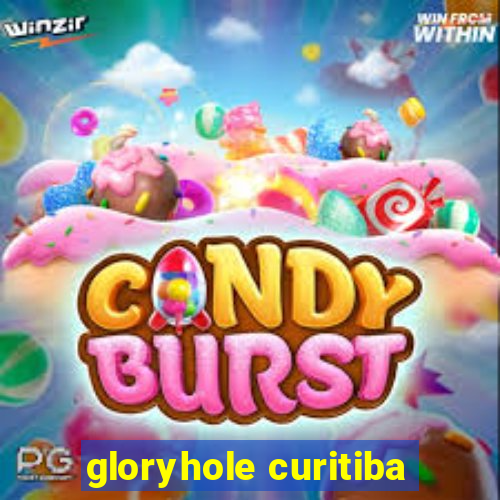 gloryhole curitiba