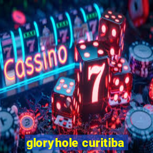 gloryhole curitiba