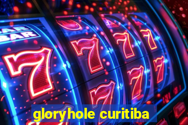 gloryhole curitiba