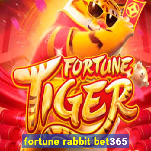 fortune rabbit bet365