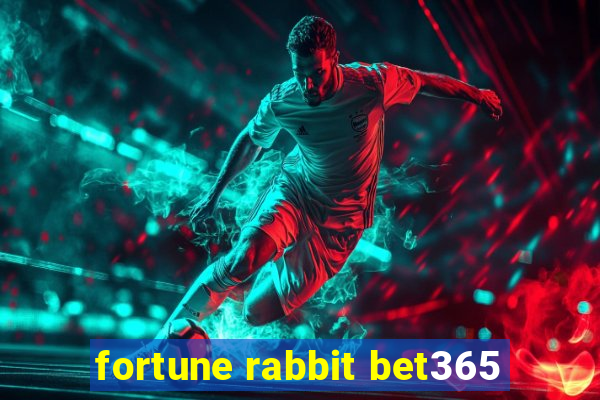 fortune rabbit bet365