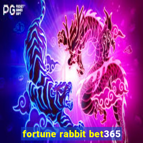 fortune rabbit bet365