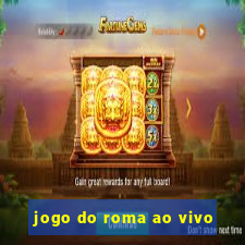 jogo do roma ao vivo