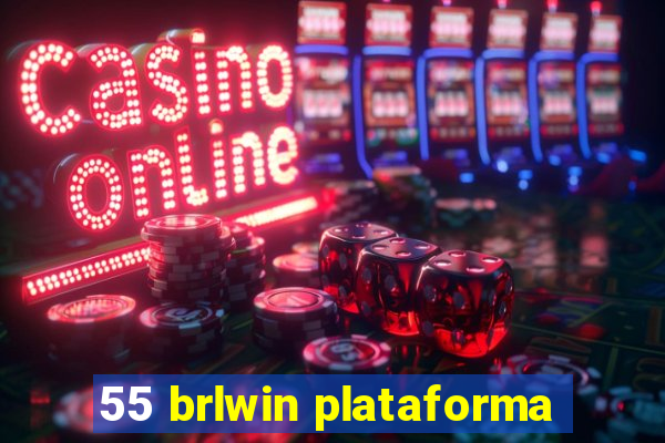 55 brlwin plataforma