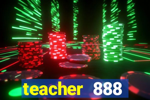 teacher 888 plataforma login