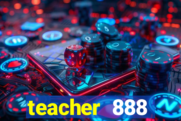 teacher 888 plataforma login