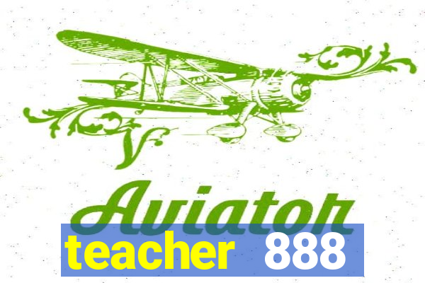 teacher 888 plataforma login