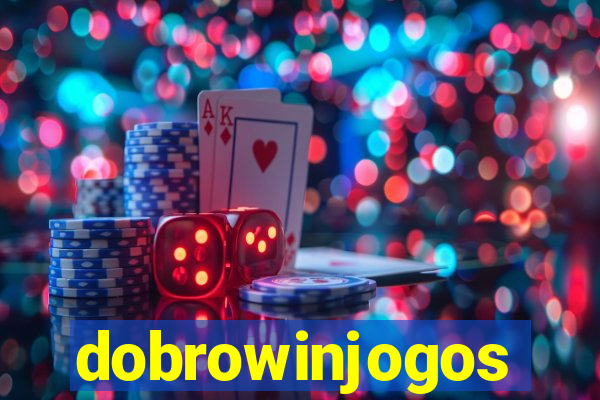 dobrowinjogos